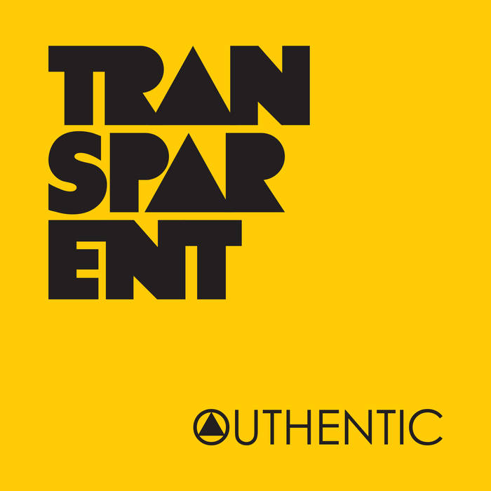 Outhentic – Transparent
